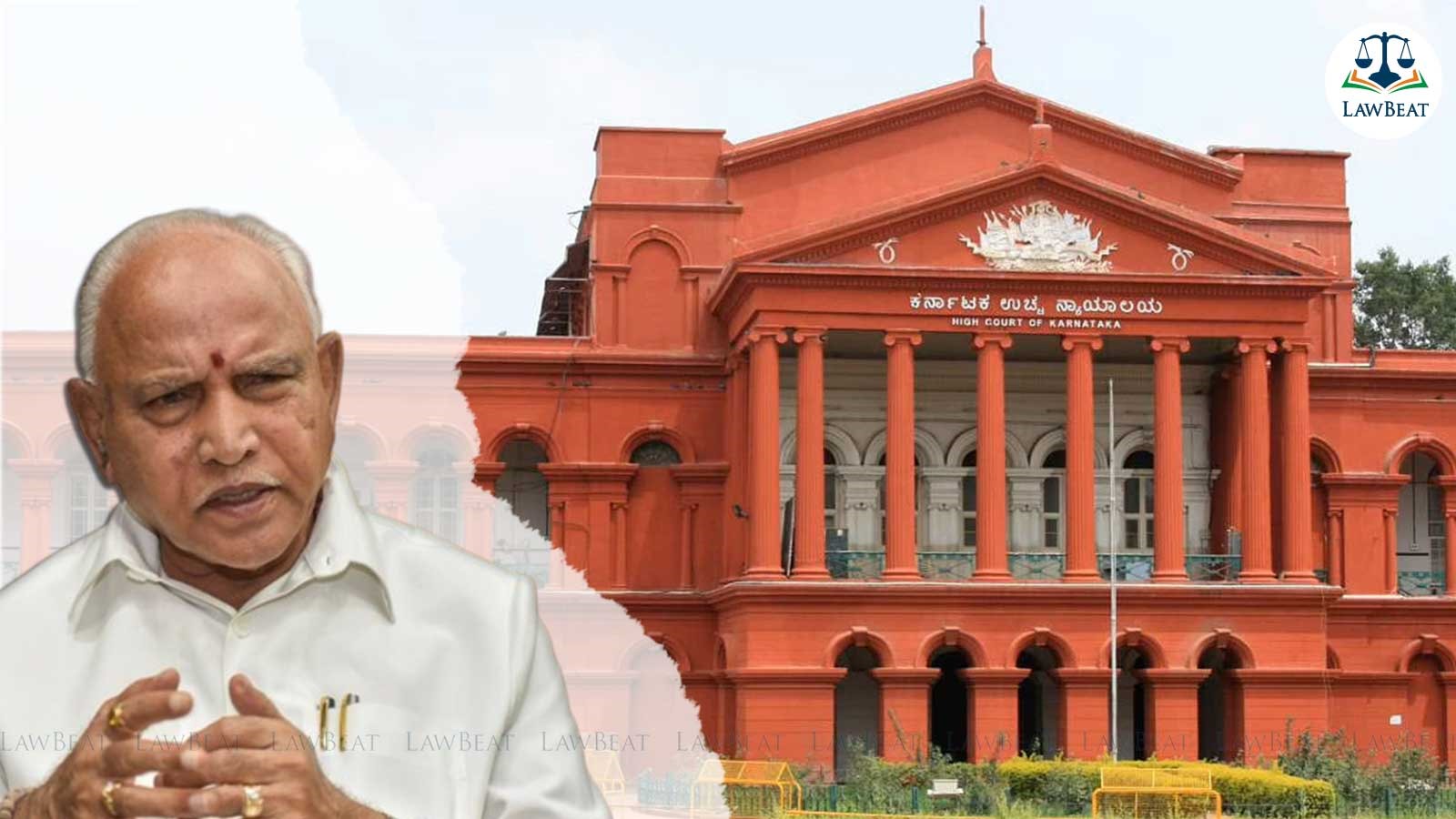 LawBeat | Karnataka HC Exempts B.S. Yediyurappa From Personal ...